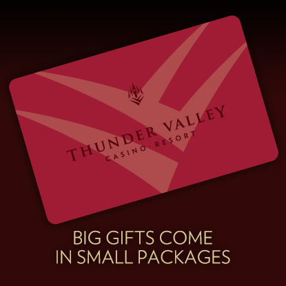 Everyone loves a Thunder Valley gift card!